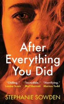 After Everything You Did by Stephanie Sowden Paperback Book