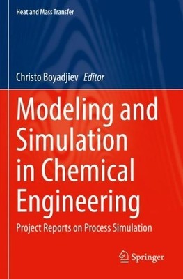 Modeling and Simulation in Chemical Engineering - 9783030876623