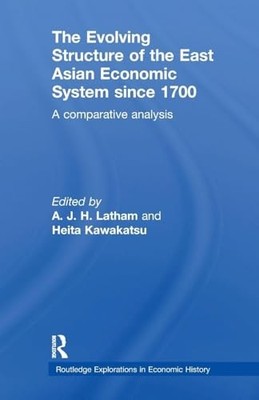 The Evolving Structure of the East Asian Economic System since 1700: A Comparat