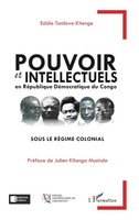 Eddie Tambwe Kitenge | Pouvoir Et Intellectuels En RéPublique DéMocratique Du...