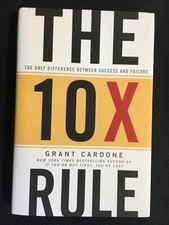 10X RULE The Only Difference Between Success and Failure by Grant Cardone NEW HC