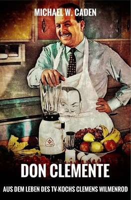 Michael W. Caden | Don Clemente | Taschenbuch | Deutsch (2021) | 312 S. | epubli