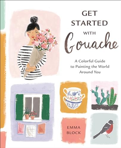 Get Started with Gouache: A Colorful Guide to Painting the World