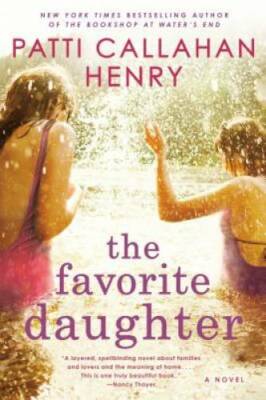 The Favorite Daughter - Paperback By Henry, Patti Callahan - GOOD