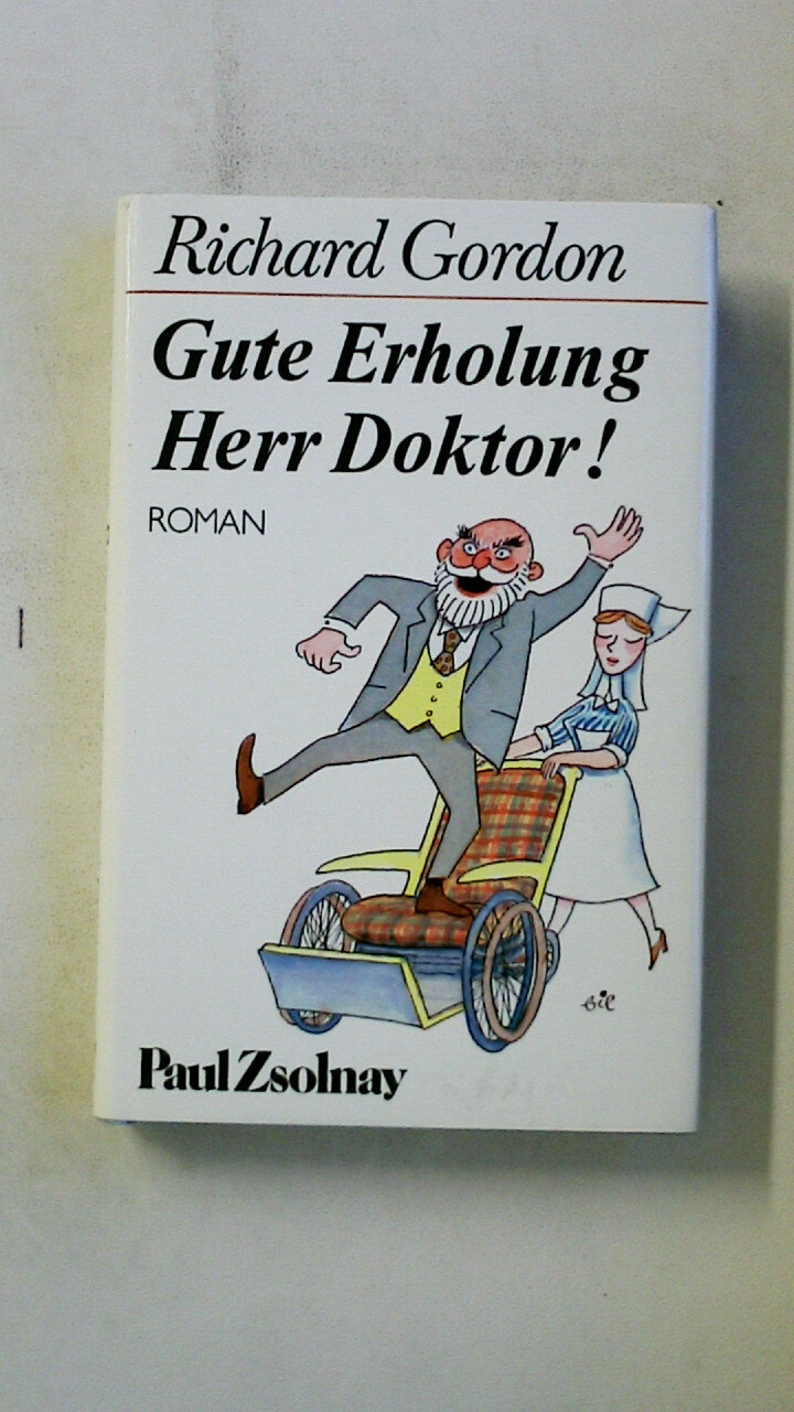 88652 Richard Gordon GUTE ERHOLUNG, HERR DOKTOR! Roman HC