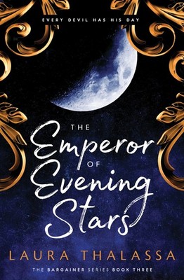 The Emperor of Evening Stars: A Dark Fantasy Romance of Immortal Love (The B...