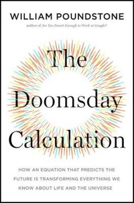 The Doomsday Calculation: How an Equation that Predicts the Future I - VERY GOOD