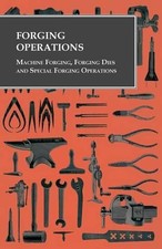 Operaciones de forja anónima - máquina de forja, troqueles de forja y especial (libro de bolsillo)