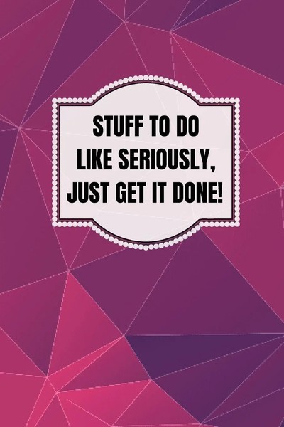 Stuff To Do Like Seriously Just Get It Done Notebook Jcs Paper Chest Taschenbuch-image