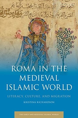 Roma in the Medieval Islamic World: Literacy, C. Richardson*#