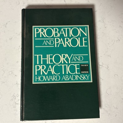 Probation and Parole Theory and Practice by Howard Abadinsky Third Hard Back -87
