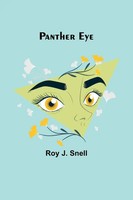 Roy J. Snell | Panther Eye | Taschenbuch | Englisch (2023) | Alpha Editions