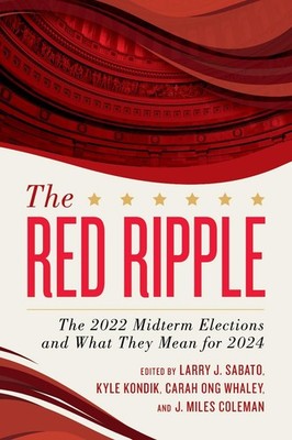 The Red Ripple: The 2022 Midterm Elections and What They Mean for 2024 by Kyle K