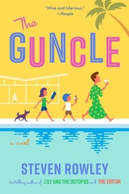 Steven Rowley The Guncle (Taschenbuch)