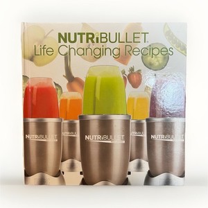 NutriBullet Life Changing Recipes Original Paper Book