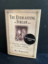 SIGNED 1st THE EVERLASTING STREAM: A TRUE STORY OF RABBITS, GUNS Walt Harrington