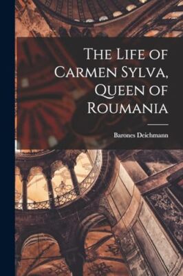 Deichmann - Das Leben von Carmen Sylva Königin von Rumänien - Neuer Taschenbuch - J555z