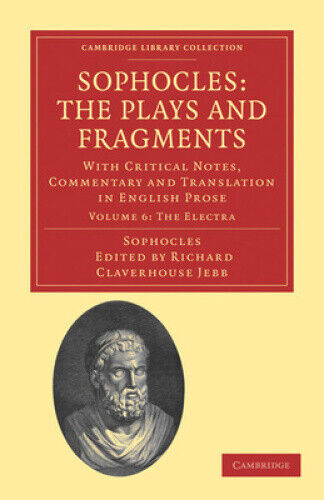 Thumbnail - Sophocles: The Plays And Fragments: With Critical Notes, Commentary