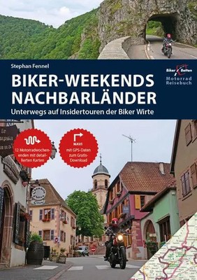 Motorrad Reiseführer Biker Weekends Nachbarländer | Stephan Fennel (u. a.)