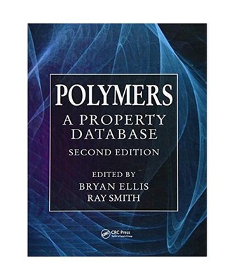 Polymers: A Property Database, Second Edition: A Property Database, Second Editi