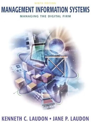 Management Information Systems. Managing the Digital Firm - Kenneth C. Laudon