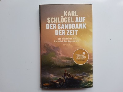 Auf der Sandbank der Zeit - Chronist --- Karl Schlögel --- WIE NEU --- UNGELESEN