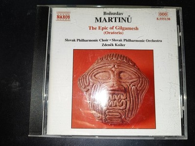 BOHUSLAV MARTINU - THE EPIC OF GILGAMESH - SLOVAK PHILHARMONIC CHOIR + ORCHESTRA