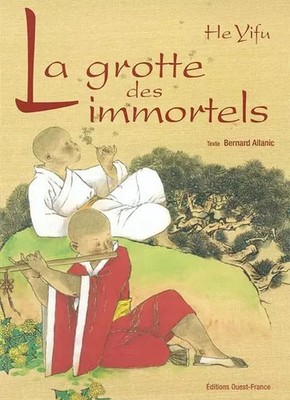 Die Höhle der Unsterblichen, Yifu He und Bernard Allanic