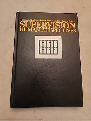 SUPERVISION: HUMAN PERSPECTIVES By Thomas Sergiovanni & Robert Starratt 