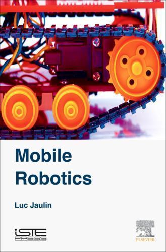Mobile Robotics Jaulin Hardback ISTE Press - Elsevier 9781785480485