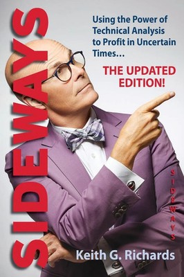 Sideways Using the Power of Technical Analysis to Profit in Uncertain Times Buch