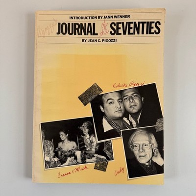 Pigozzi's Journal of the Seventies Jean C. Pigozzi 1979 First Edition