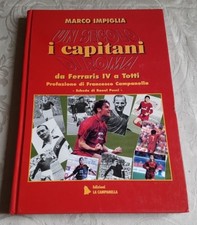 CALCIO : AS ROMA * Un Secolo di Roma: i Capitani * il Libro sconosciuto (Rarità)
