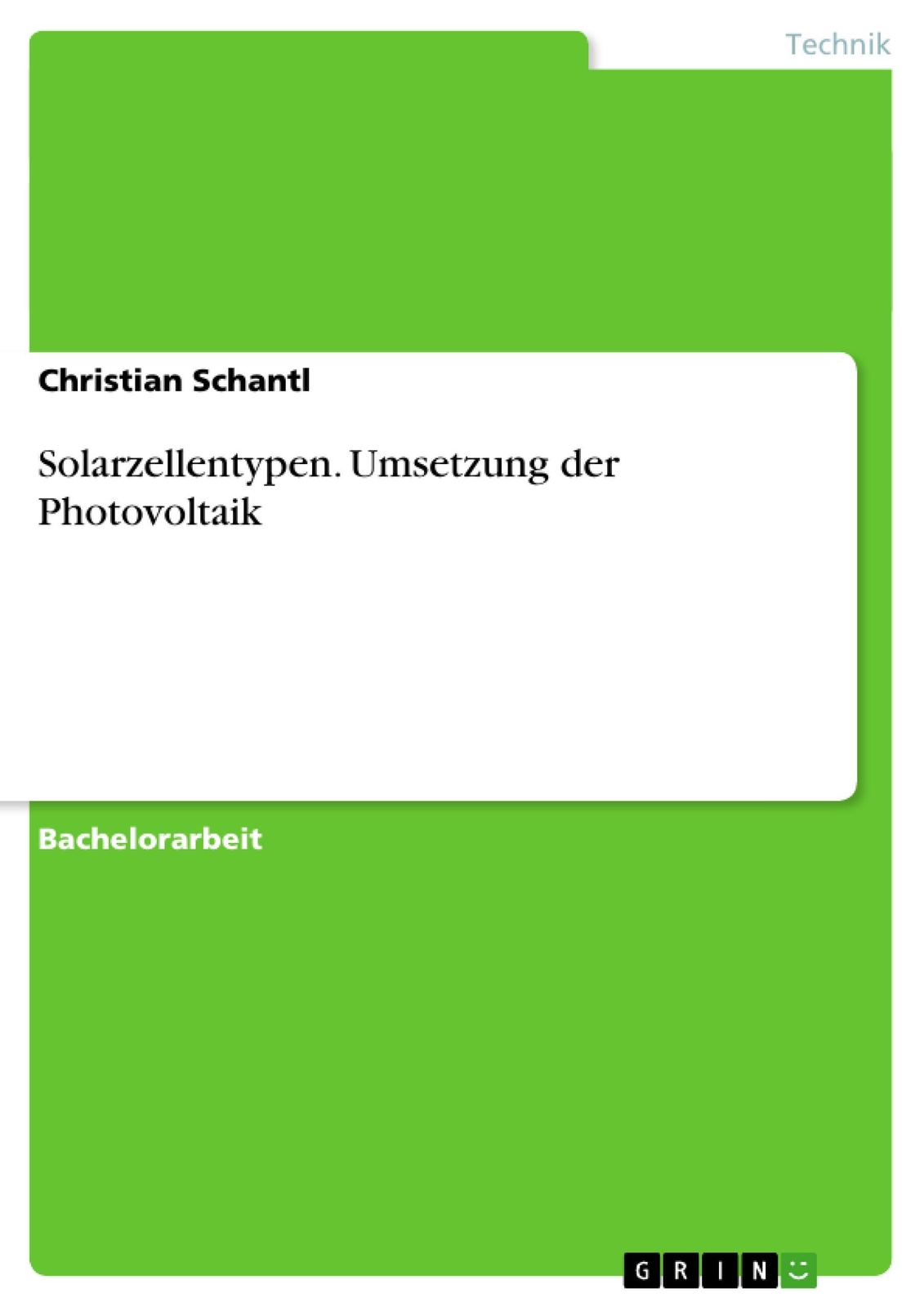 Thumbnail - Christian Schantl | Solarzellentypen. Umsetzung Der Photovoltaik |