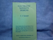 ELECTRONIC NOVELTY DESIGNS - I J KAMPEL - PRACTICAL CIRCUITS & MECH. DEVICES