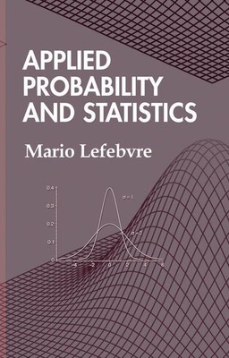 Applied Probability and Statistics. Lefebvre, Mario: