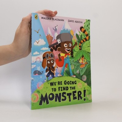 We're Going to Find the Monster  |  Malorie Blackman