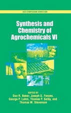 Síntesis y Química de Agroquímicos: Volumen VI por George P. Lahm (Inglés)