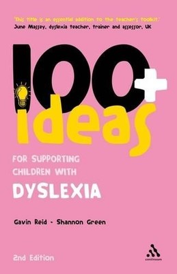 100+ Ideas for Supporting Children with Dyslexia (Cont by Reid, Gavin 0826434169
