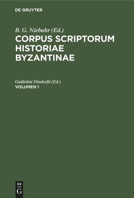 Guilielmi Dindorfii | Corpus scriptorum historiae Byzantinae. Georgius...