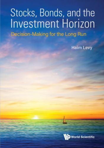 Stocks, Bonds, And The Investment Horizon: Decision-making For The Long Run, Lev