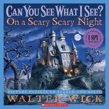 Can You See What I See? on a Scary Scary Night: Picture Puzzles to Search and...