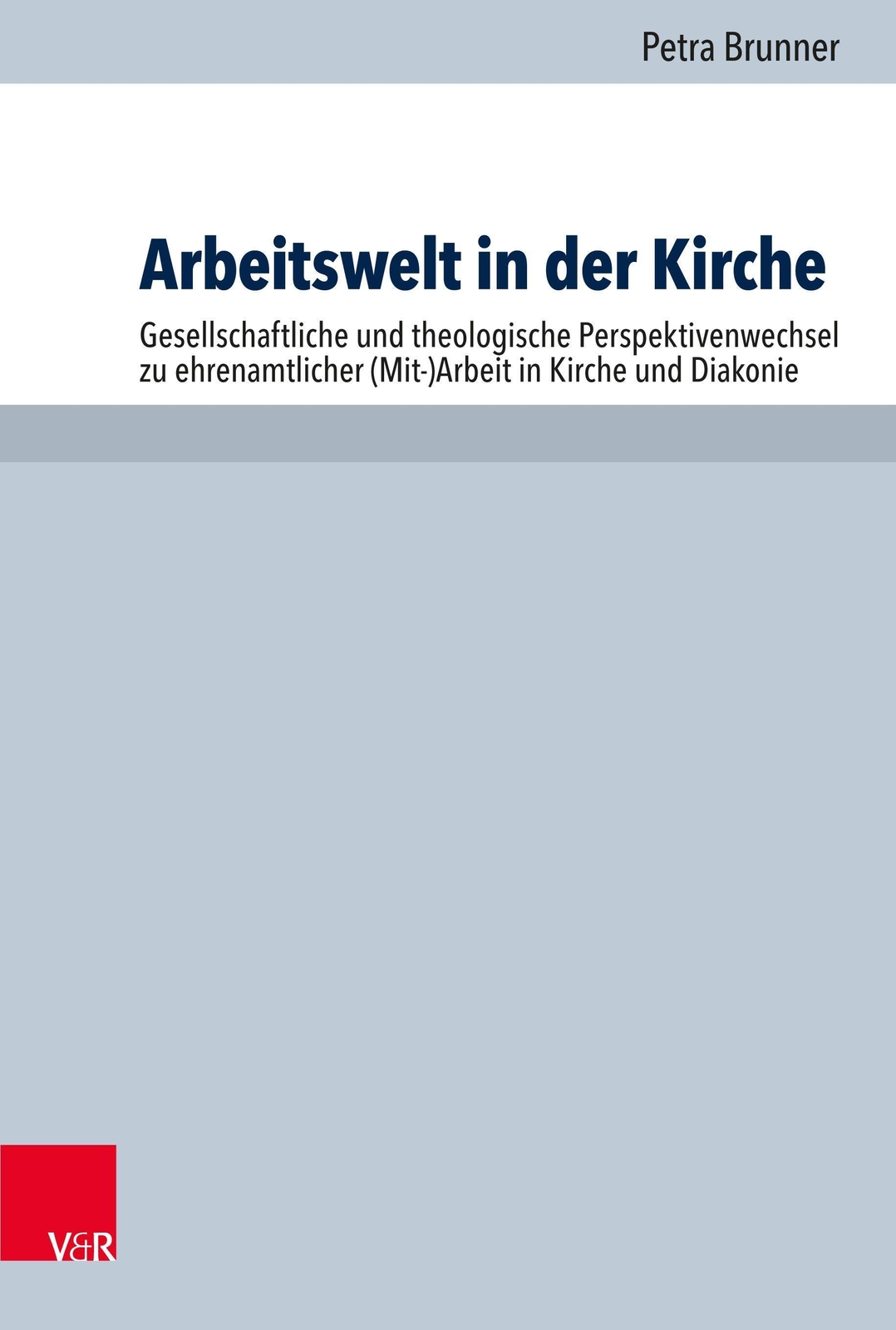 Thumbnail - Arbeitswelt In Der Kirche | Brunner, Petra