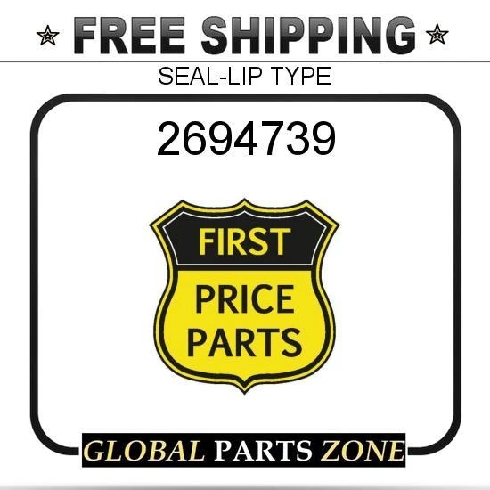 2694739 - SEAL-LIP T 6V3248, 9X7671, 4194175, 1123858 fit  
