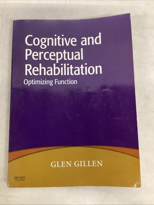 Cognitive and Perceptual Rehabilitation: Optimizing Function, 1ST- GOOD CONDITIO