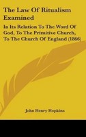 John Henry Hopkins | The Law Of Ritualism Examined | Buch | Englisch (2008)