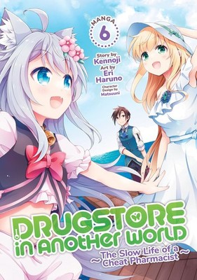 Drugstore in Another World: The Slow Life of a Cheat Pharmacist (Manga) Vol....