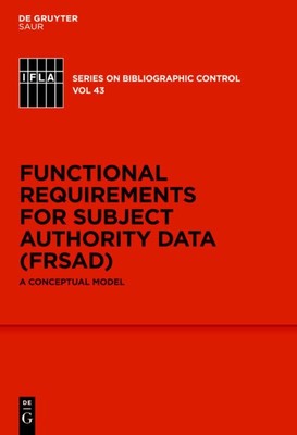 Functional Requirements for Subject Authority Data (FRSAD) Marcia Lei Zeng