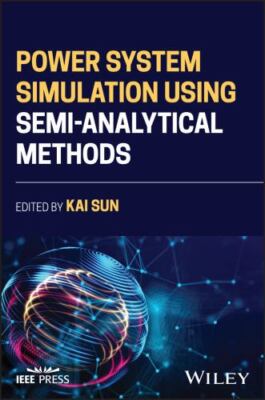 Power System Simulation Using Semi-Analytical Methods, Hardcover by Sun, Kai ...