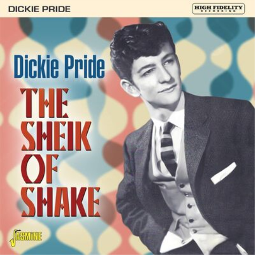 Dickie Pride The Sheik of Shake (CD) Expanded  Album